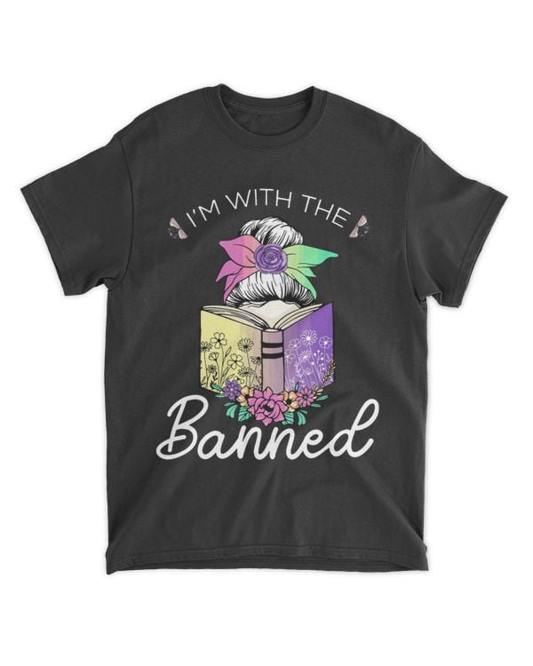 Im with the Banned Books Lovers Librarian Bookworm Reading