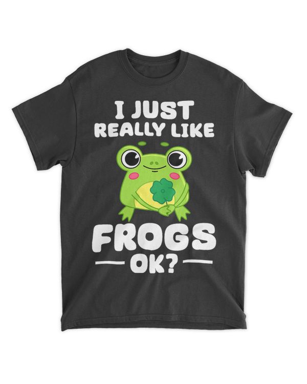 I Just Really Like Frogs Ok Frog Lover Toad Kawaii