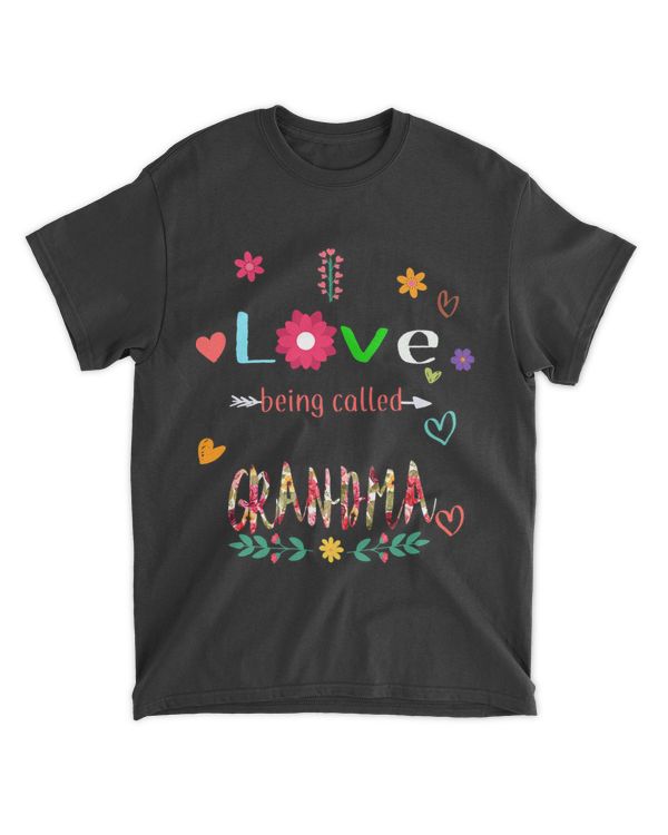 I Love Being Called Grandma Cute Flowers Nana Lover