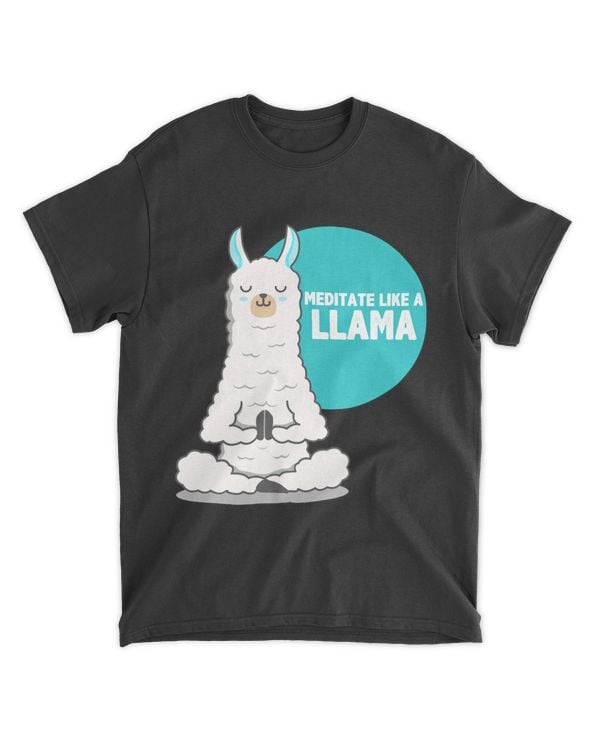 Meditate Like A Llama T Shirts 2Graphic Funny