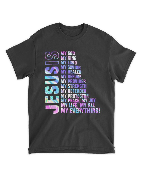 Jesus Is My All My Everything My God Lord Savior a