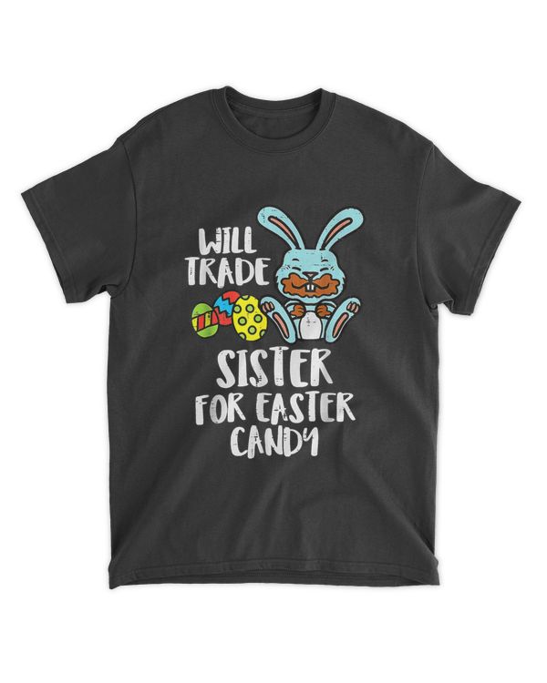 Will Trade Sister For Easter Candy Funny Boys Kids