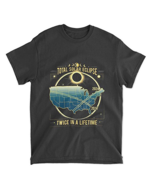 Total Solar Eclipse Twice in a Lifetime 2024 Tee Gift T-Shirt