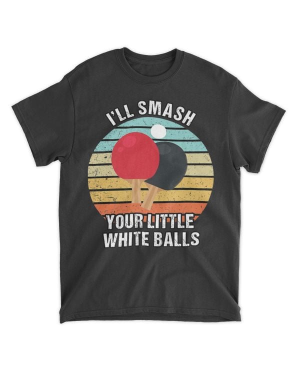 I'll smash your little white balls