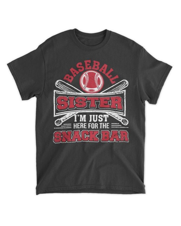Baseball Sister I'm Just Here for the Snack Bar Concession stand softball lover family gift ww