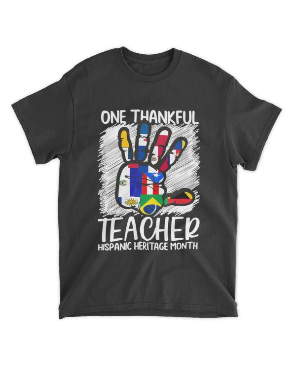 One Thankful Teacher Hispanic Heritage month Countries Flags T-Shirt