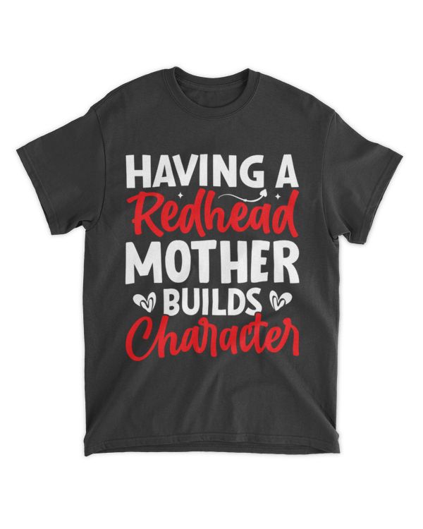 Having A Redhead Mother Builds