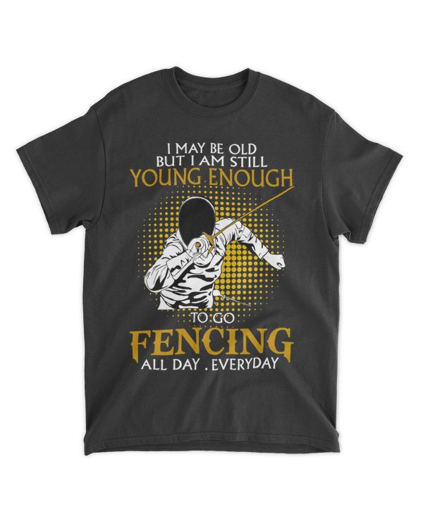 Young enough to go fencing all day