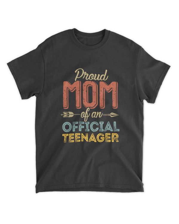 Proud Mom of Official Teenager 13th Birthday 13 Years Old T-shirt