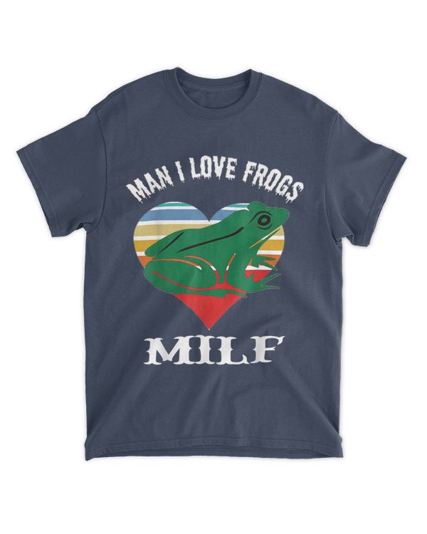 Frog Amphibian MILF Man I Love Frogs Funny Saying T-Shirt
