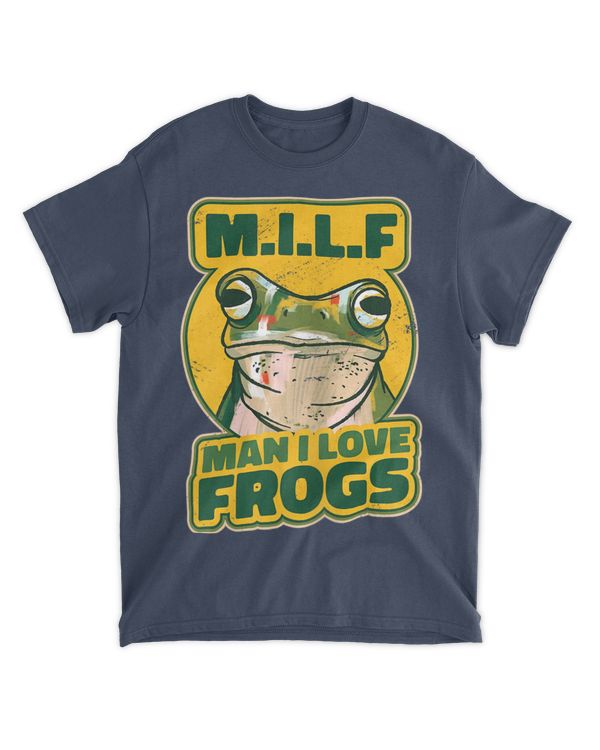 Frog Shirt MILF Man I Love Frogs T-Shirt