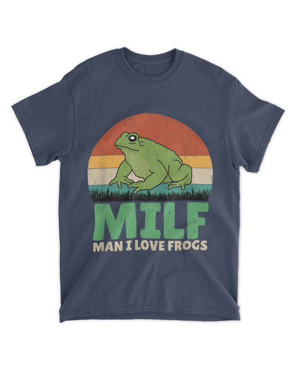 Man I Love Frogs MILF Funny Frog Amphibian Lovers Vintage T-Shirt