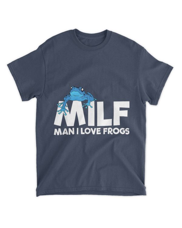 Man I Love Frogs MILF Funny Frog Lover Men's I Love Frogs T-Shirt