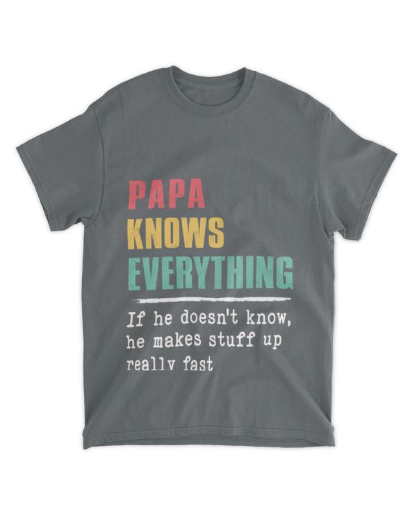 Papa Knows Everything Shirt