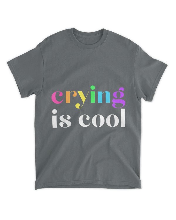 Crying Is Cool - Comedy Graphic T-shirt - Rainbow