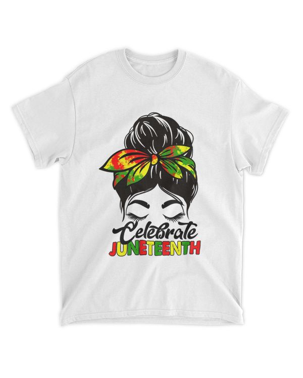 RD Black Women Messy Bun, Juneteenth Celebrate Indepedence Day, Celebrate Juneteenth 1865, Melanin, BLM Shirt, Free-ish Shirt