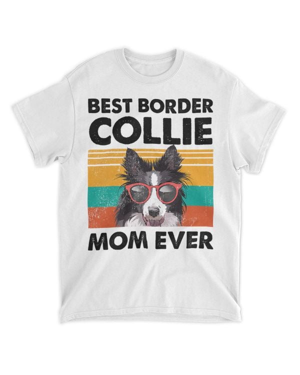 Best Border Collie Mom Ever Dog Sunglasses Mother's Day T-Shirt