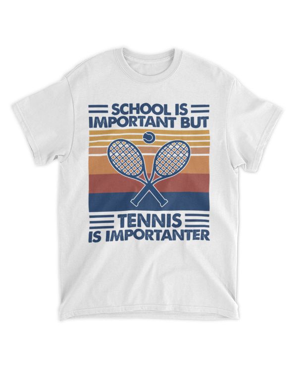 SCHOOL IS IMPORTANT BUT TENNIS IS IMPORTANTER