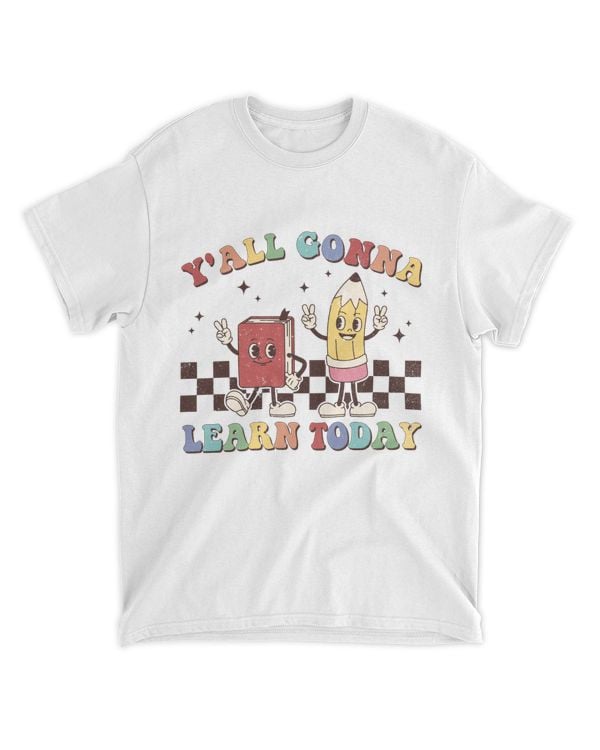 Y_all Gonna Learn Today Funny Teacher Women Back To School (4)