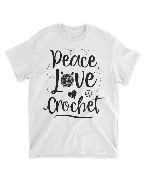 Peace Love Crochet Heart Women Crocheter Crocheting Yarn T-Shirt
