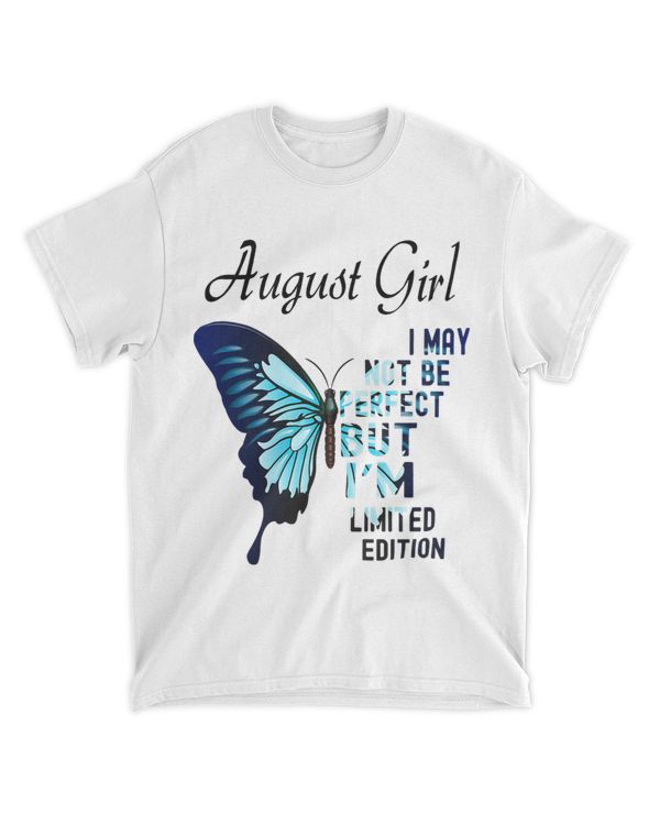 Womens August Girl Butterfly Im May Not Be Perfect Birthday