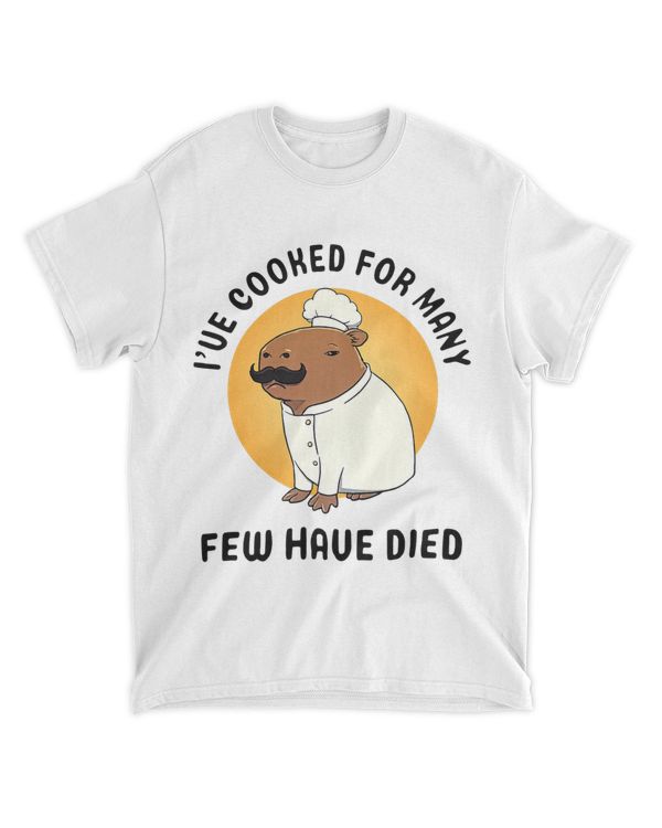 I’ve Cooked For Many Few Have Died Capybara Chef Moon