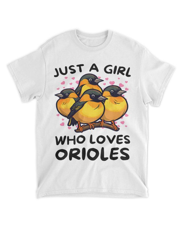 Just a Girl Who Loves Orioles 2Bird Lover Gift Birdwatcher