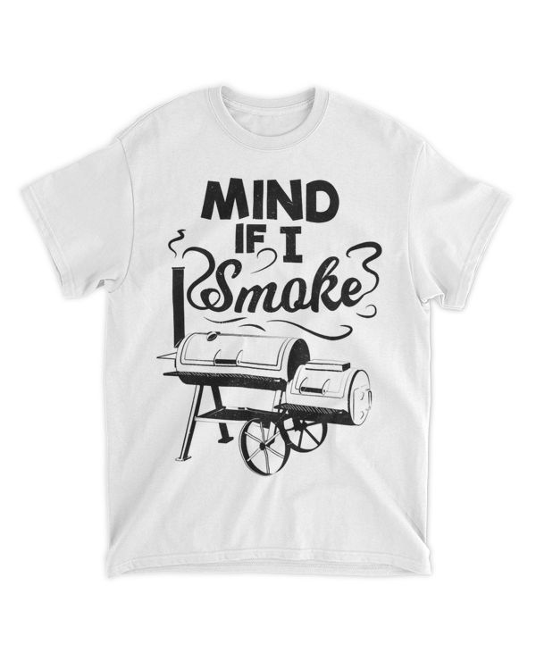 Mind If I Smoke BBQ Lover Avid Smoker Mens Gift