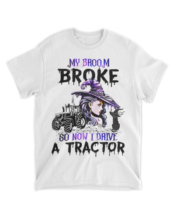 My Broom Broke So now I Drive A Tractor Halloween Witch