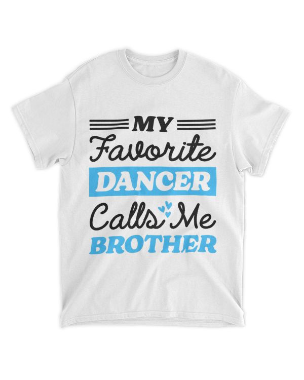 My Favorite Dancer Calls Me Brother Matching Dancing Sister