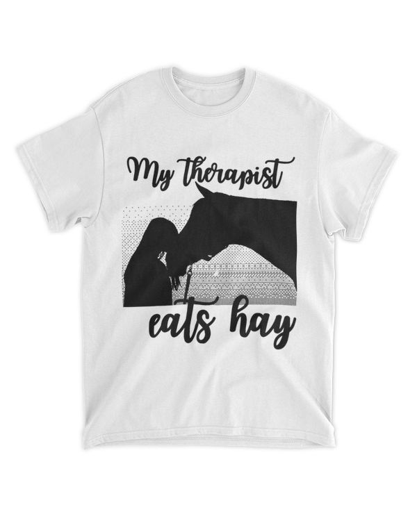 My Therapist Eats Hay Horse Riding Pony Lover Equestrian
