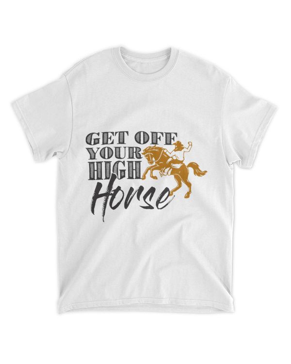 Get Off Your High Horse Men And Womens Country Concert