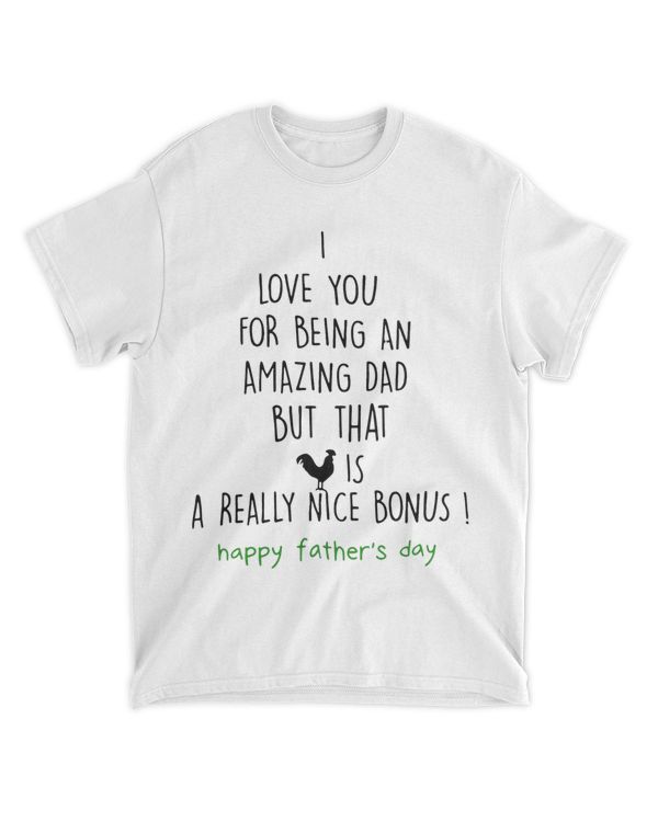 Happy Father Day I love you for being an amazing dad