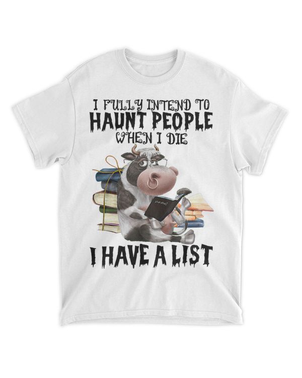 I Fully Intend To Haunt People When I Die Funny Cow Reading