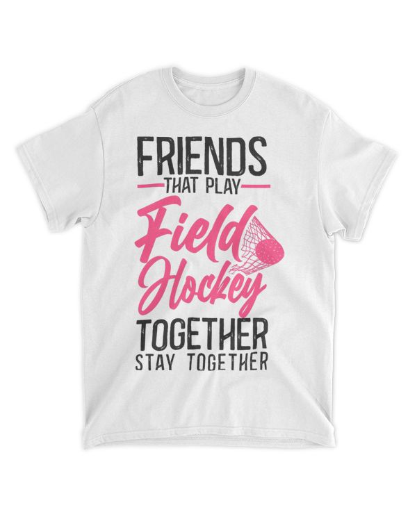 Field Hockey Friends Besties Buddy A Friends That Play Field 32