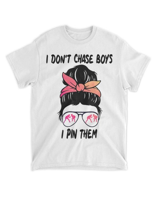 I Dont Chase Boys I Pin Them Wrestler Mom Wrestling Girls