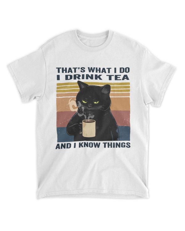 I Drink Tea And I Know Things