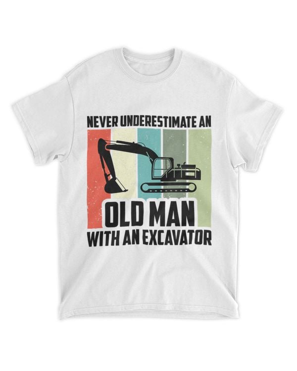 Mens Never Underestimate An Old Man With An Excavator 22