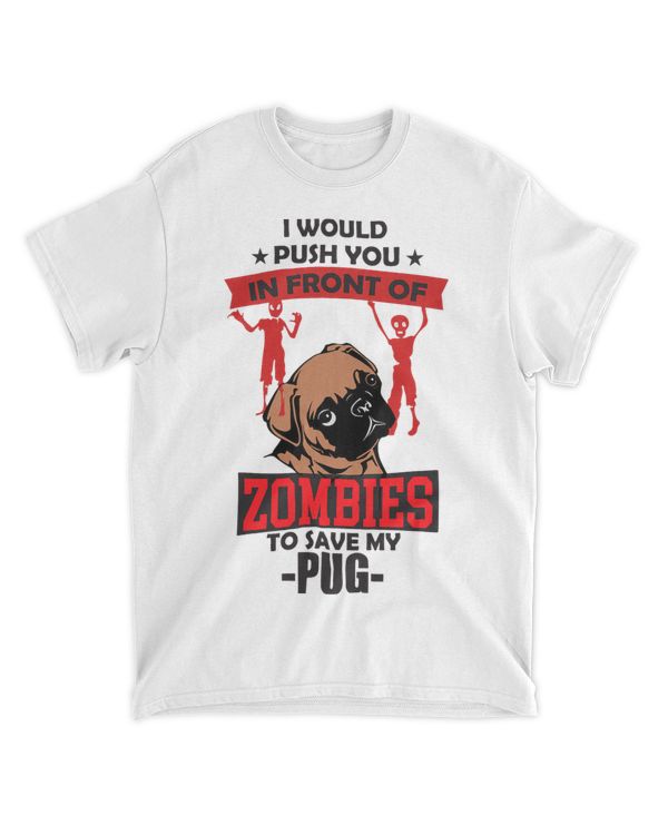 Save Pug Push You In front of Zombies