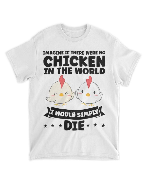 imagine if there were no chicken in the world chickens