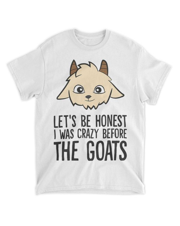 Lets Be Honest I Was Crazy Before The Goats