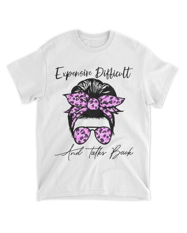 Expensive Difficult And Talks Back Messy Bun Leopard Pattern