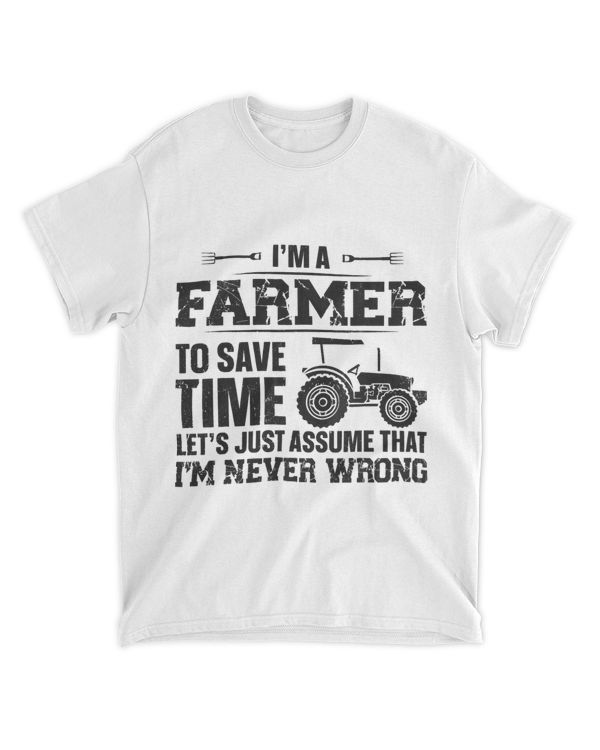 Farming Farmer Vintage Tractor Im A Farmer To Save Time