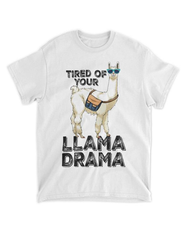 Tired Of Your Llama Drama Funny Women Llama Animal 22