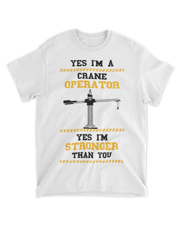 Crane Operator Stronger Than You Heavy Equipment Operator