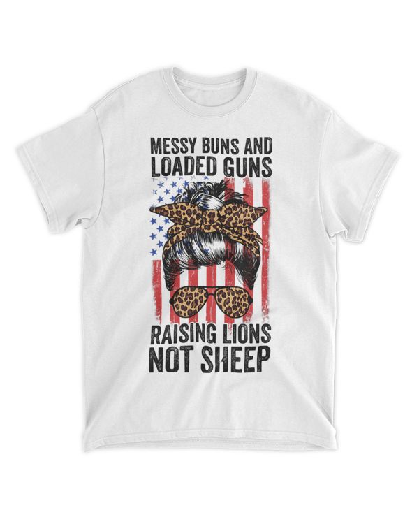 Messy Buns And Loaded Guns Raising Lions Womens Not Sheep
