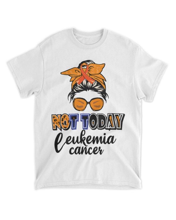 Not Today Leopard Messy Bun Leukemia Cancer Warrior Month