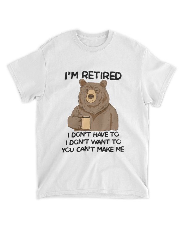 Miah1606 I'm Retired I Don't Have To I Don't Want To You Can't Make Me