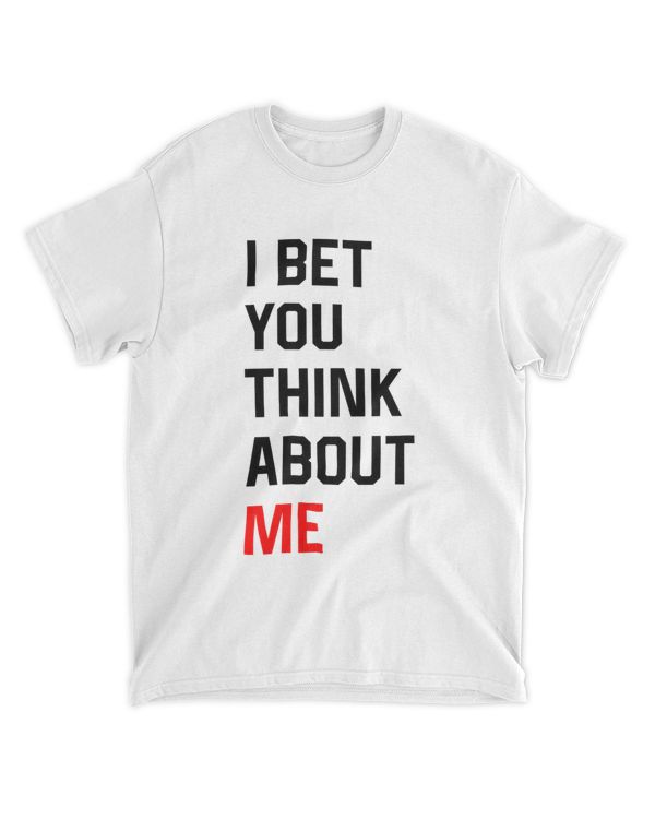 I Bet You Think About Me Taylor Swift T-Shirt