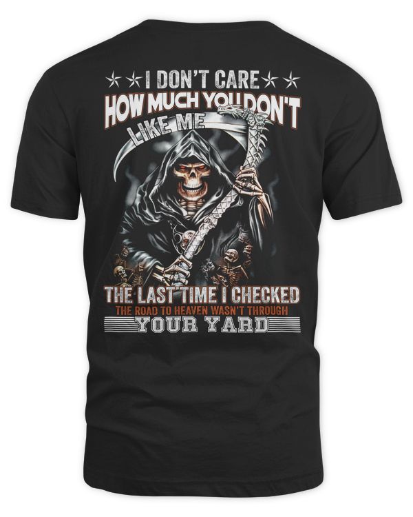 I DON'T CARE HOW MUCH YOU DON'T LIKE ME